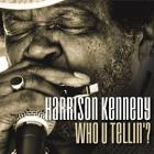 Who_U_Tellin'_?_-Harrison_Kennedy