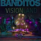 Visionland-Banditos