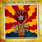 Native Heart  di Roger Clyne &amp; The Peacemakers - CD