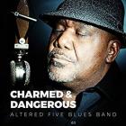 Charmed_And_Dangerous_-Altered_Five_Blues_Band_