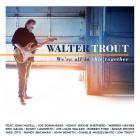 We're All In This Together di Walter Trout - LP