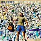 All The Light Above It Too  di Jack Johnson - CD