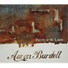 Fruits Of My Labor  di Aaron Burdett - CD