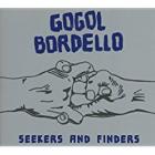 Seekers And Finders  di Gogol Bordello - CD