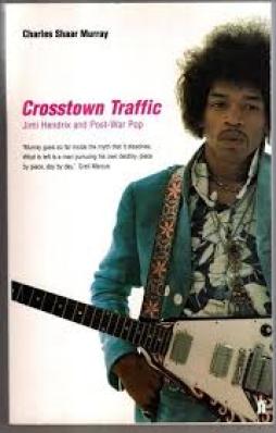 Crosstown Traffic Jimi Hendrix  And Post-war Pop  di Murray Shaar Charles - Libro
