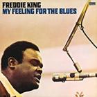 My Feeling For The Blues  di Freddie King - CD