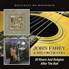 Of_Rivers_And_Religion_/_After_The_Ball_-John_Fahey