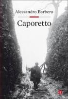 Caporetto_-Barbero_Alessandro