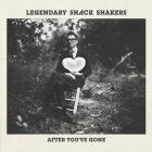 After You're Gone  di Legendary Shack Shakers - CD