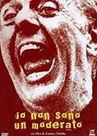 Io Non Sono Un Moderato di Aavv - DVD Io Non Sono Un Moderato di Aavv - DVD