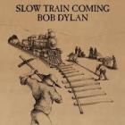 Slow_Train_Coming_-Bob_Dylan