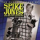 The Classic Songs Of  di Spike Jones - CD