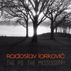 The_Po_,_The_Mississippi_-Radoslav_Lorkovic_