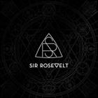 Sir Rosevelt  di Sir Rosevelt - CD