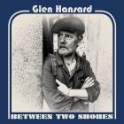 Between_Two_Shores_-Glen_Hansard_