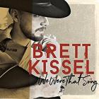 We_Were_That_Song_-Brett_Kissel