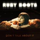 Don't Talk About It di Ruby Boots - CD