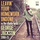Leavin' Your Homework Undone di George Jackson