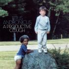 A_Productive_Cough-Titus_Andronicus