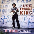 Fried Rice & Chicken  di Little Freddie King - CD