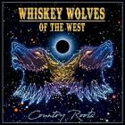 Country Roots di Whiskey Wolves Of The West - CD Country Roots di Whiskey Wolves Of The West - CD