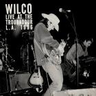 Live At The Troubadour 11/12/96  di Wilco