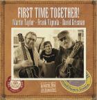 First Time Together di David Grisman , Martin Taylor , John Vignola - CD First Time Together di David Grisman , Martin Taylor , John Vignola - CD
