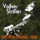 Let The Music Rise di Volker Strifler - CD