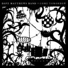 Come_Tomorrow-Dave_Matthews_Band
