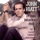 Ottawa Broadcast 1988 di John Hiatt - CD Ottawa Broadcast 1988 di John Hiatt - CD