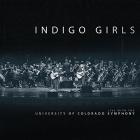 Indigo Girls Live With The University Of Colorado di Indigo Girls - CD Indigo Girls Live With The University Of Colorado di Indigo Girls - CD