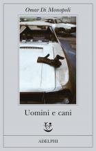 Uomini E Cani  di Di Monopoli Omar - libri