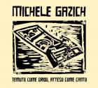 Temuto Come Grido , Atteso Come Canto  di Michele Gazich - CD