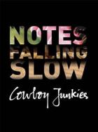 Notes_Falling_Slow_-Cowboy_Junkies