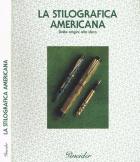 Stilografica_Americana._Dalle_Origini_Alla_Sfera_-Moricci_Fabio_Filippi_Andrea