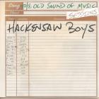 Old Sound Of Music Sessions di Hackensaw Boys - CD