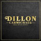Hell On An Angel  di Dillon Carmichael - CD