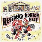 Whole New Life  di Reverend Horton Heat - CD