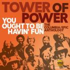 You_Ought_To_Be_Havin_Fun%3A_Columbia_%2F_Epic_Anthology-Tower_Of_Power