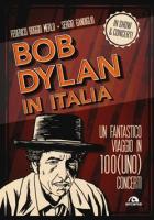 Bob_Dylan_In_Italia._Un_Fantastico_Viaggio_In_100(uno)_Concerti_-Boggio_Merlo_Federico_Gandigli