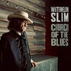 Church Of The Blues  di Watermelon Slim - CD