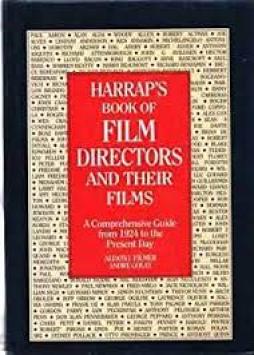 Harrap`s Book Of Film Director And Their Films  di Aavv - Libro