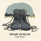 Steady_As_We_Go_-Hank_Shizzoe
