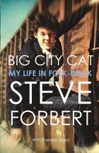 Big City Cat - My Life In Folk- Rock di Steve Forbert - Libro Big City Cat - My Life In Folk- Rock di Steve Forbert - Libro