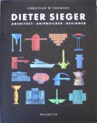 Dieter Sieger Architect Shipbuilder Designer  di Thomsen Christian W. - Libro