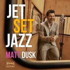 Jet_Set_Jazz-Matt_Dusk