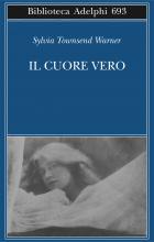 Il Cuore Vero di Townsend Warner Sylvia - libri Il Cuore Vero di Townsend Warner Sylvia - libri