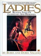 Ladies Retold Tales Of Goddesses And Heroines  di Vallejo Boris Vallejo Doris - Libro