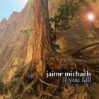 If You Fall  di Jaime Michaels - CD If You Fall  di Jaime Michaels - CD