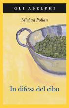 In Difesa Del Cibo di Pollan Michael - libri In Difesa Del Cibo di Pollan Michael - libri